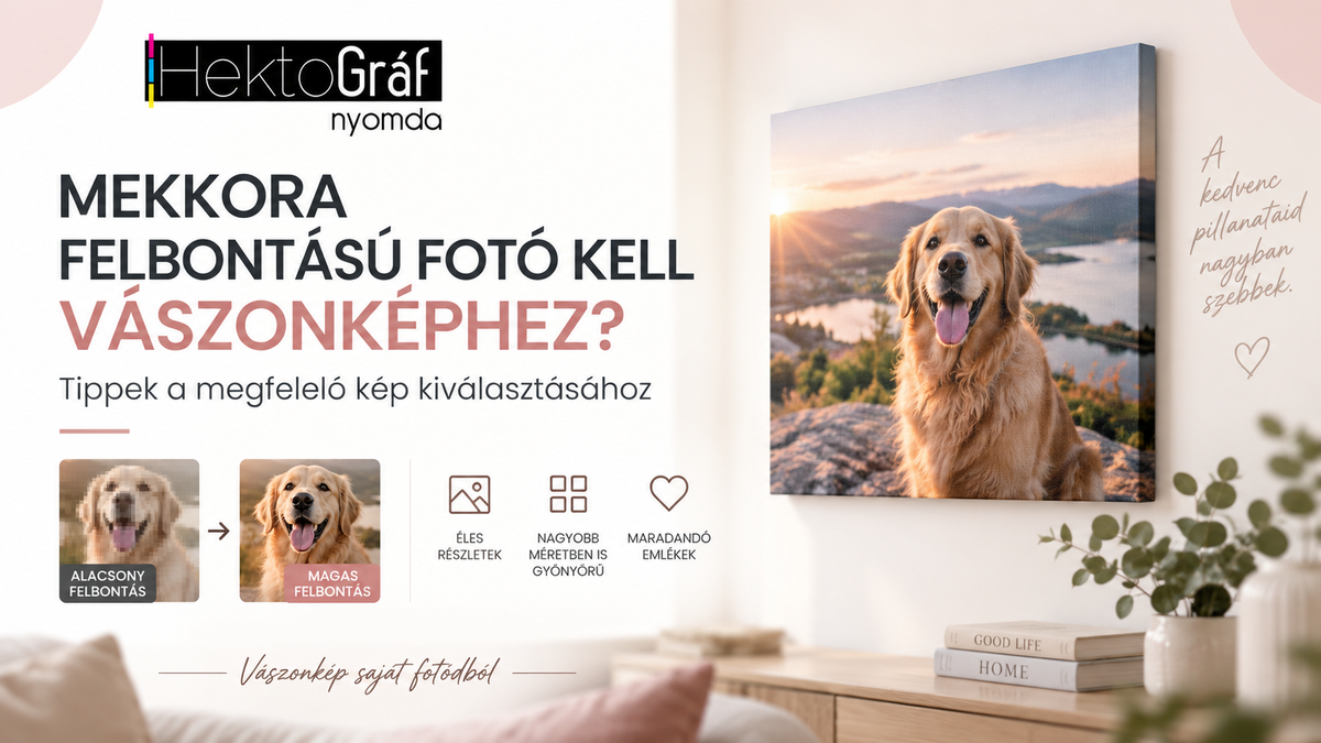 Mekkora felbontású fotó kell vászonképhez? – Így lesz szép a végeredmény