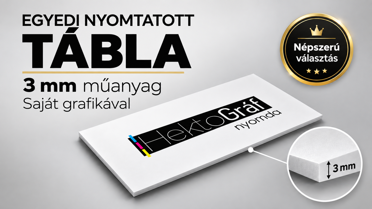 Egyedi nyomtatott tábla saját grafikával – egyedi méretben